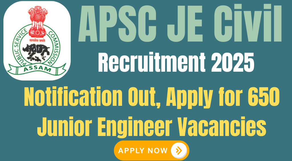 APSC JE Civil Recruitment 2025