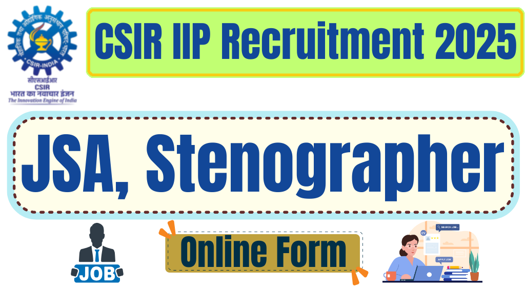 CSIR IIP Recruitment 2025