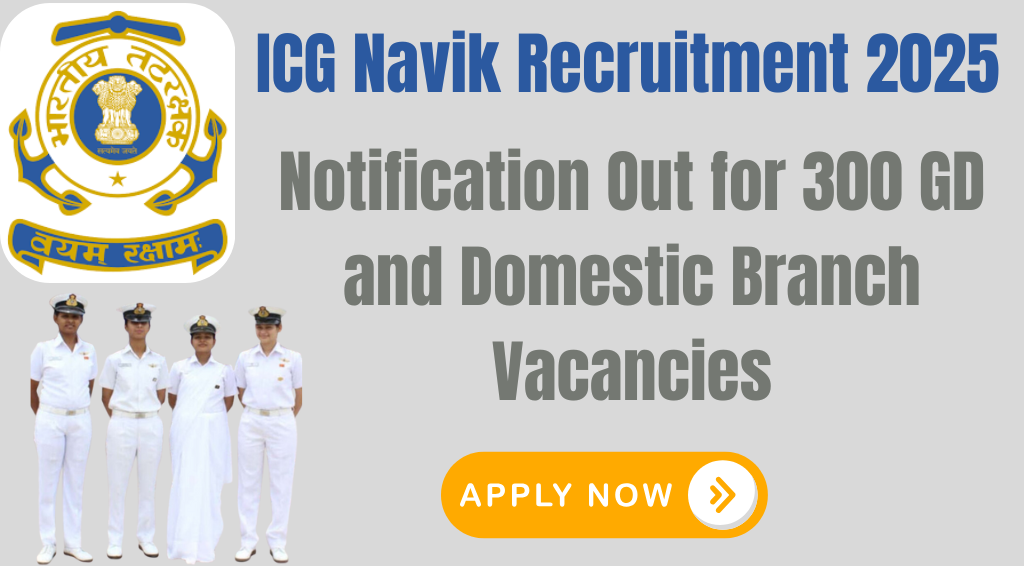 ICG Navik Recruitment 2025