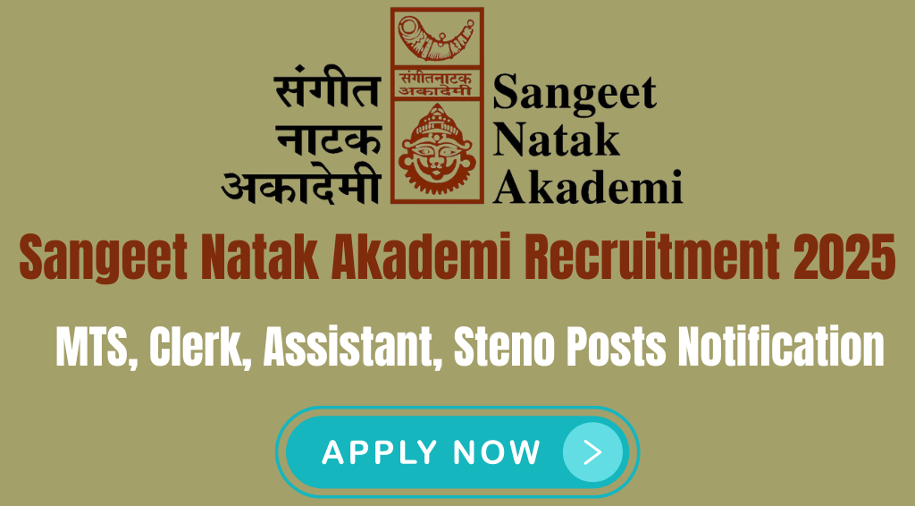 Sangeet Natak Akademi Recruitment 2025