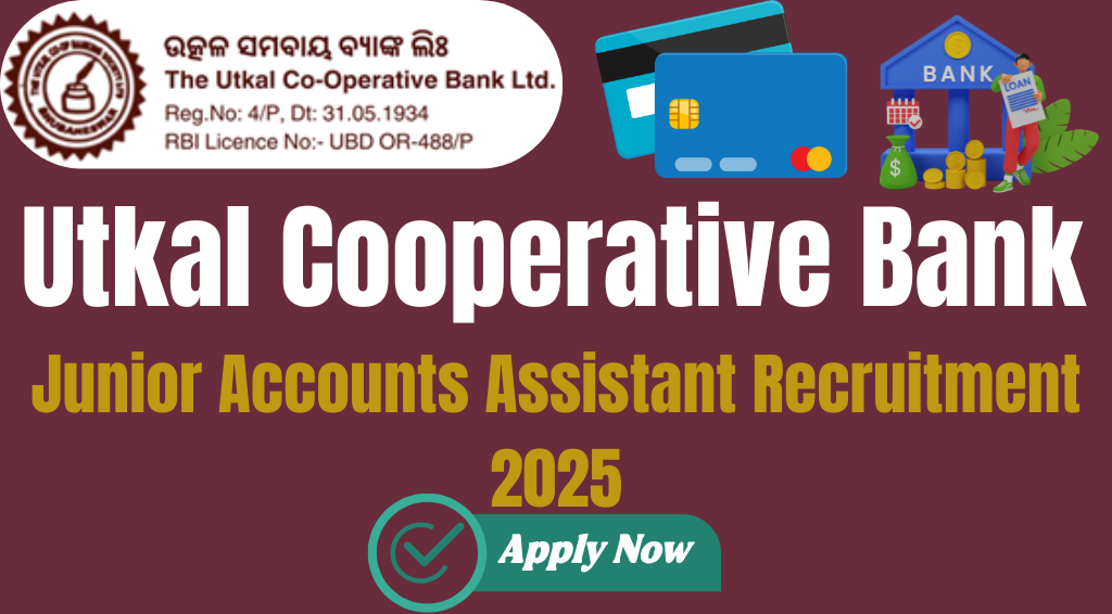 Utkal Cooperative Bank Recruitment 2025